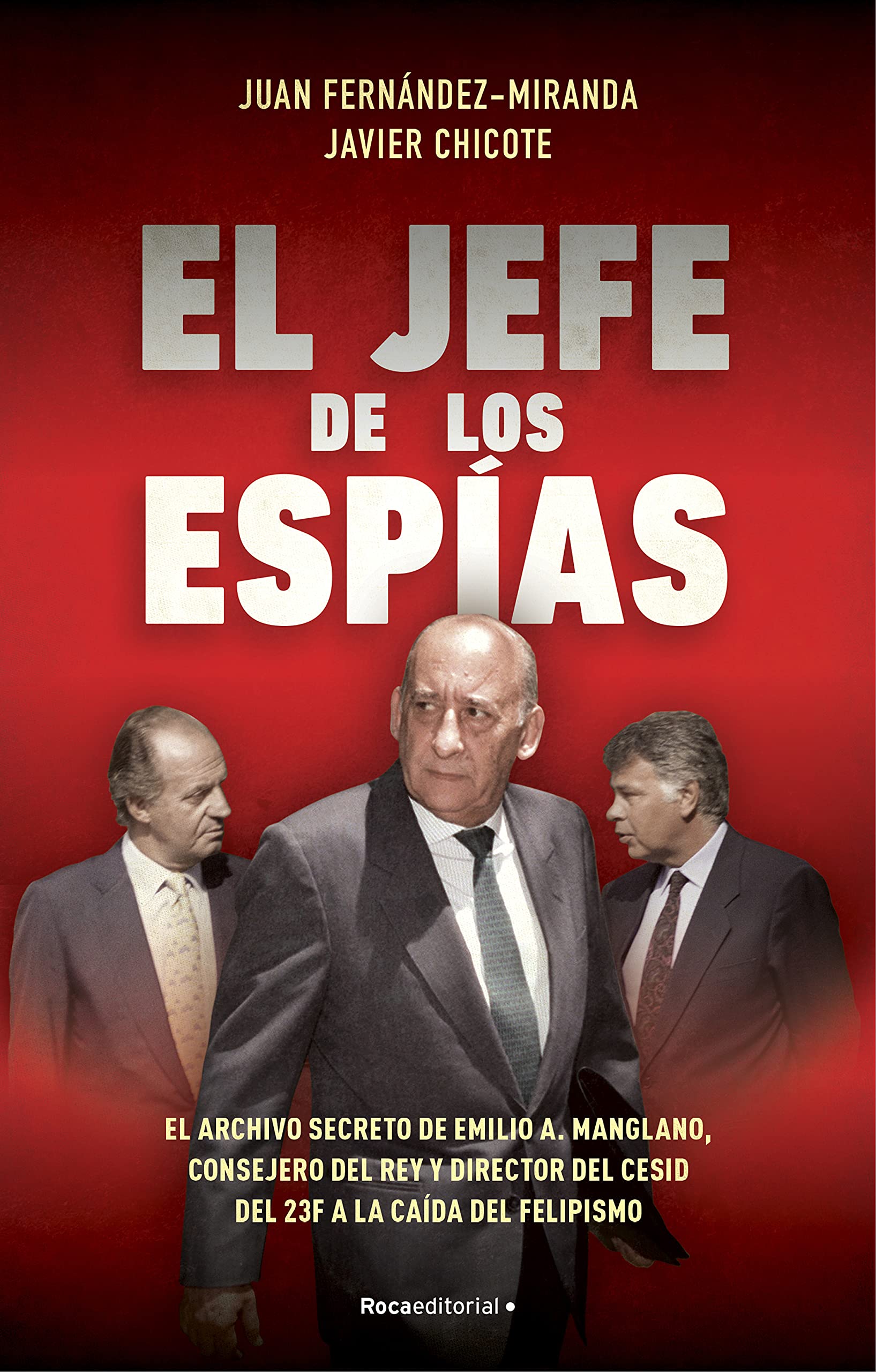 «Creo que Felipe González y Aznar leerán 'El jefe de los espías', pero no nos lo dirán» 2